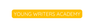 YOUNG WRITERS ACADEMY