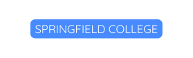 SPRINGFIELD COLLEGE